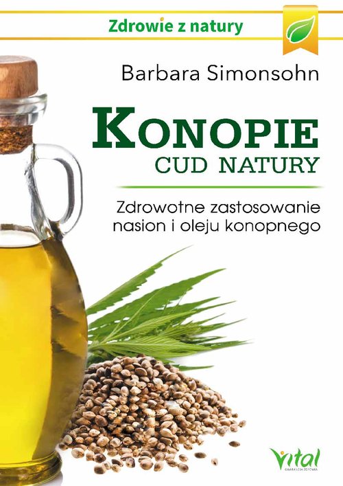 Konopie-cud-natury-Barbara-Simonsohn-zdrowotne-zastosowanie-nasion-i-oleju-konopnego